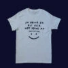 Doing OK And Not Doing OK T-shirt - Brit Bones