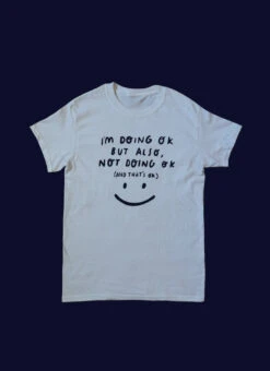Doing OK And Not Doing OK T-shirt - Brit Bones